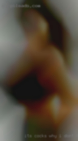 Its cocks why i dont have pervy pics up from Southern Ohio.